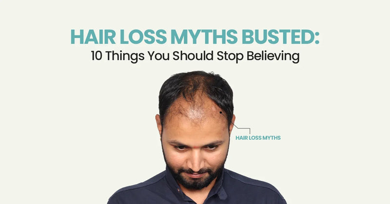 Hair Loss Myths Busted: 10 Things You Should Stop Believing