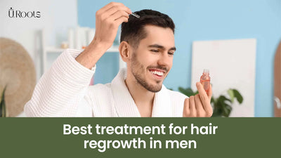 Best Treatment for Hair Regrowth in Men