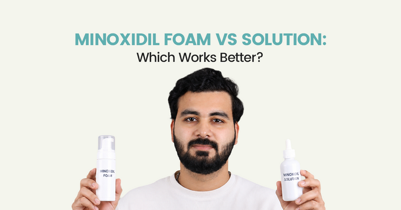 Minoxidil Foam vs Solution: Which Works Better?